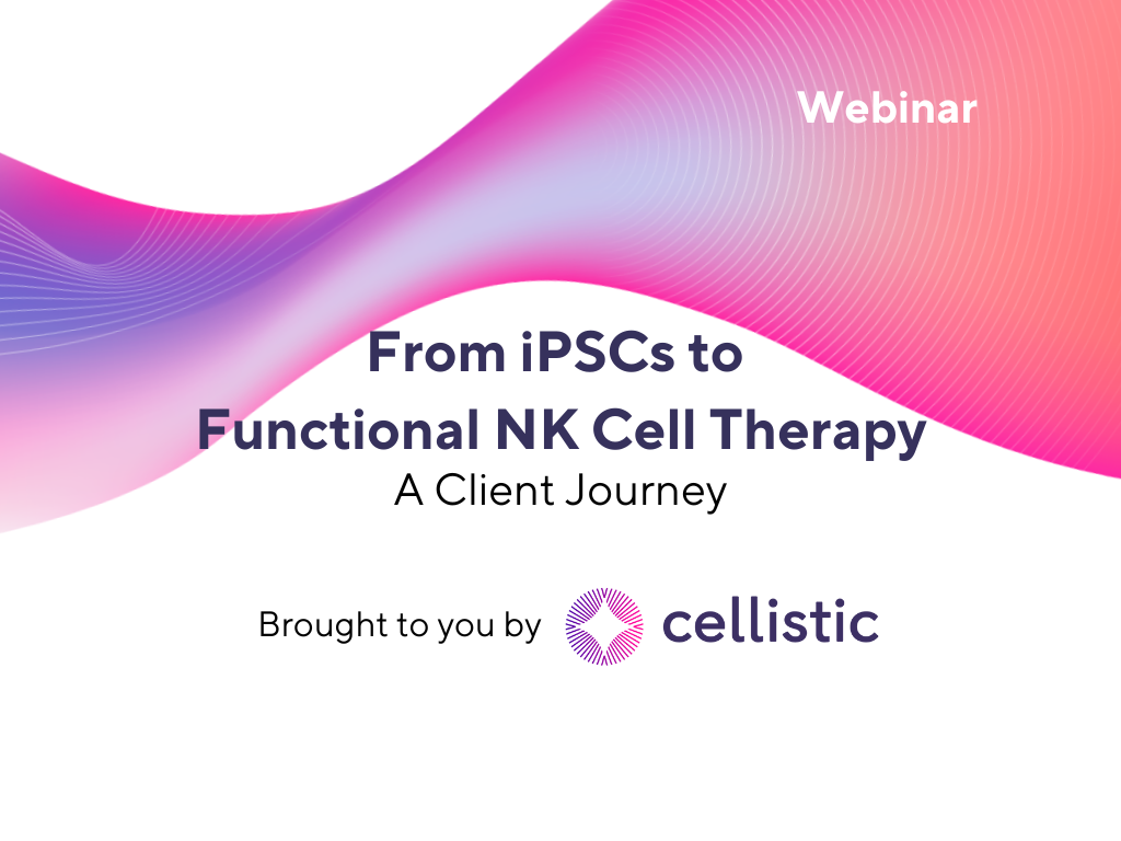 Watch The Replay: From iPSCs to Functional NK Cell Therapy - A Client Journey